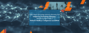 Turtle Island Technology Solutions Becomes First Indigenous Technology Company with Pricing Agreement in Mohawk Medbuy’s Indigenous LaunchPad